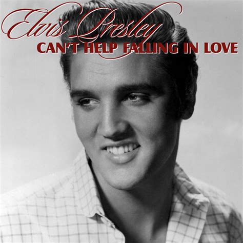 song i can't help falling in love with you|elvis presley wise men say.